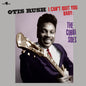 Otis Rush: I Can't Quit You Baby / The Cobra Sides - Limited 180-Gram Vinyl with Bonus Tracks - VINYL