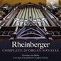 Christian von Blohn: Rheinberger: Complete 20 Organ Sonatas - CD