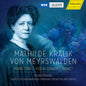 Ursula Kepser: Mathilde Kralik von Meyrswalden - CD