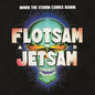 Flotsam & Jetsam: When The Storm Comes Down - CD