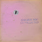 Galaxie 500: Uncollected Noise New York '88-'90 - VINYL