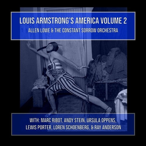 Lowe, Allen / Constant Sorrow Orchestra: Louis Armstrong's America, Vol. 2 - CD