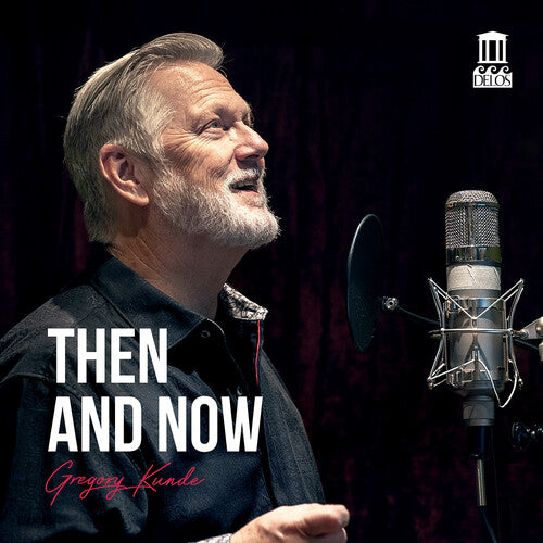 Gregory Kunde: Then & Now - CD