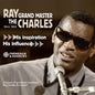 Ray Charles: The Grand Master - His Inspiration, His Influence, 1944-1962 - CD