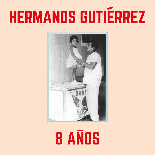 Hermanos Gutierrez - 8 Anos - VINYL