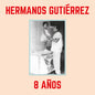 Hermanos Gutierrez - 8 Anos - VINYL