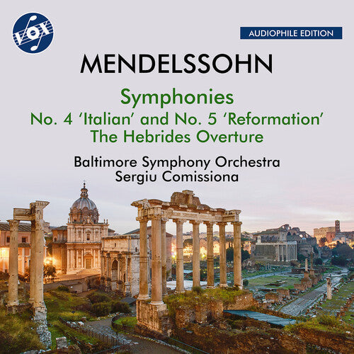 Baltimore Symphony Orchestra: Mendelssohn: The Hebrides, Op. 26, "Fingal's Cave"; Symphony No. 4, Op. 90, "Italian"; Symphony No. 5, Op. 107, "Reformation" - CD