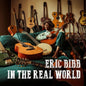Eric Bibb: In the Real World - CD