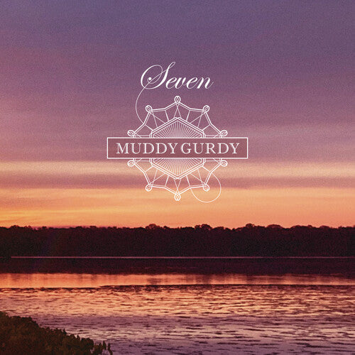 Muddy Gurdy: Seven - CD