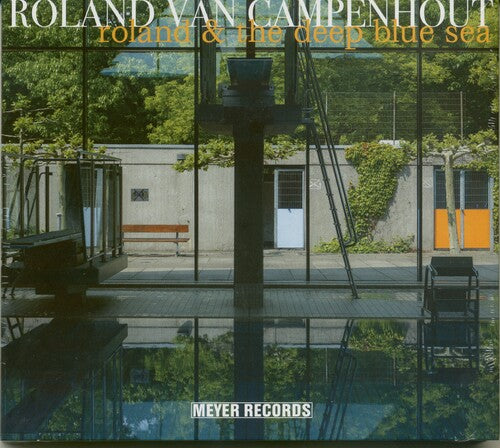 Roland Van Campenhout: Roland & The Deep Blue Sea - CD