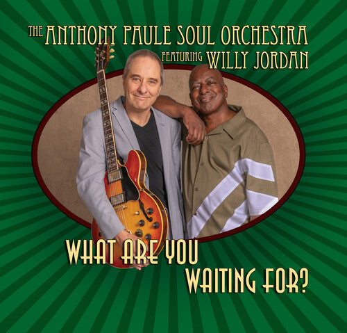 Anthony Paule Soul Orchestra: What Are You Waiting for? - CD