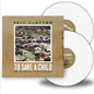 Eric Clapton - To Save a Child - VINYL
