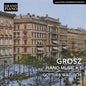 Gottlieb Wallisch: Grosz: Piano Music, Vol. 1 - CD