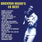 Brenton Wood - 18 Best - VINYL