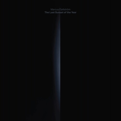 Marcus Fjellström: The Last Sunset Of The Year - CD