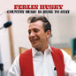 Ferlin Husky: Country Music is Here to Stay - CD