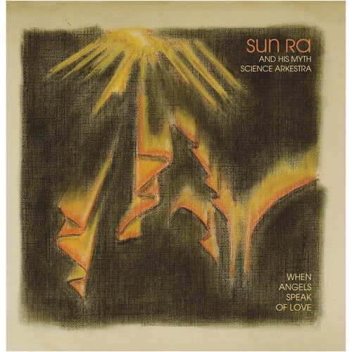 Sun Ra & His Myth Science Arkestra - When Angels Speak of Love - VINYL