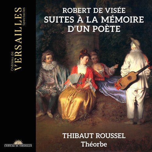 Thibaut Roussel: de Visee: Suites a la Memoire d'un Poete - CD
