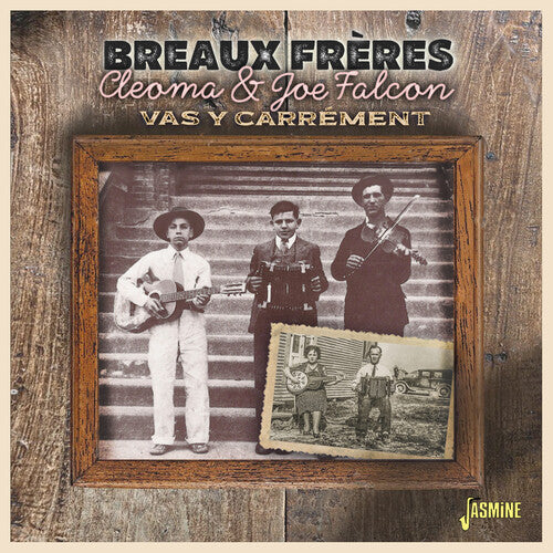 Breaux Freres: Cleoma & Joe Falcon - Vas Y Carrement - CD