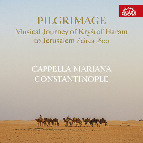 Vojtech Semerad: Pilgrimage - Musical Journey of Krystof Harant to Jerusalem (Circa 1600) - CD