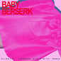 Baby Berserk: Slightly Hysterical Girl With Pearls - VINYL