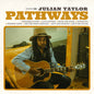 Julian Taylor: Pathways - VINYL