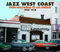 Jazz West Coast: From Hollywood to los Angeles 1950- - CD