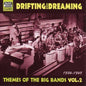 Drifting & Dreaming: Vol. 2-Themes from the Big Bands - CD