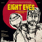Goldberg, Devon / Morricone Youth: Eight Eyes (Original Soundtrack) - VINYL