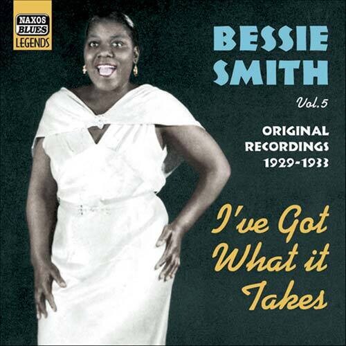 Bessie Smith: Vol. 2-I've Got What It Takes - CD