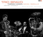 Trio Bravo: Quatrieme Monde - CD