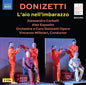 Gaetano Donizetti: Donizetti: L'aio nell'imbarazzo - CD