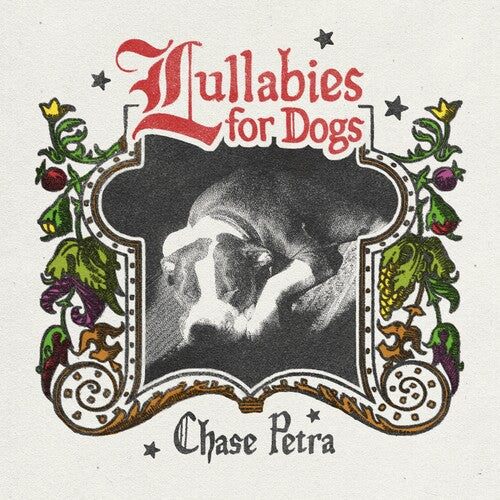 Chase Petra: Lullabies for Dogs - VINYL