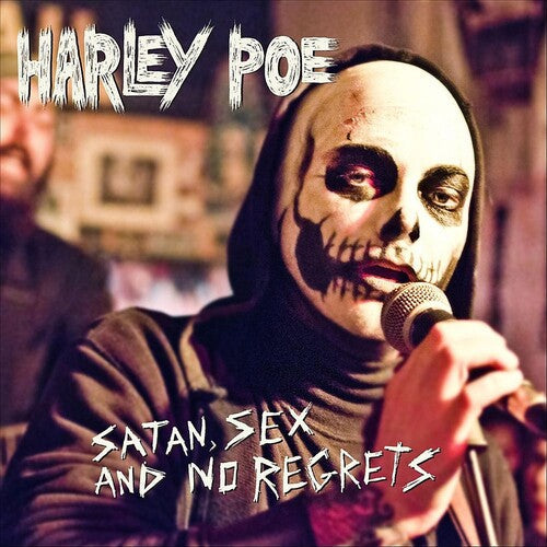 Harley Poe: Satan, Sex, & No Regrets - CD