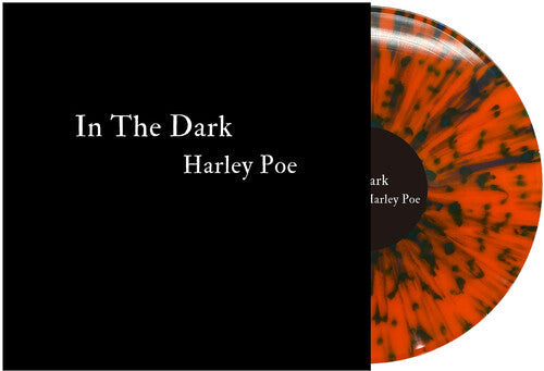 Harley Poe: In the Dark: Or, B-Movie Trash - Orange/Black - VINYL