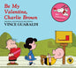 Vince Guaraldi: Be My Valentine, Charlie Brown - CD