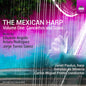 Solistas de Mineria: Mexican Harp Vol. 1 - Concertos & Solos - CD
