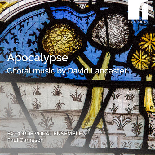 Ex Corde Vocal Ensemble: Apocalypse - Choral Music - CD