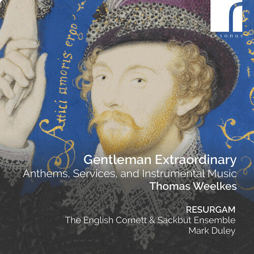 Thomas Weelkes: Gentleman Extraordinary - CD
