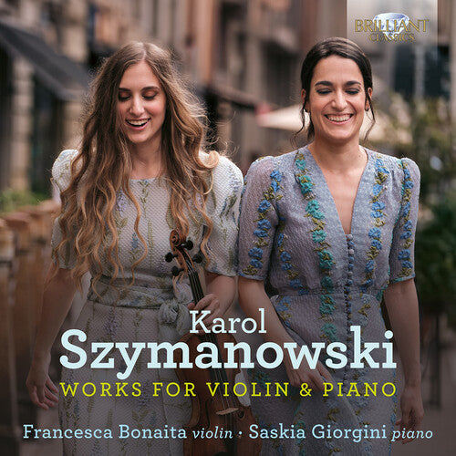 Francesca Bonaita: Szymanowski: Works for Violin & Piano - CD