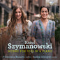 Francesca Bonaita: Szymanowski: Works for Violin & Piano - CD