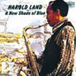 Harold Land: New Shades Of Blue - CD