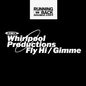 Whirlpool Productions: Fly Hi/Gimme With Move D Remix - 12-INCH SINGLE