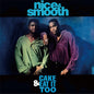 Nice & Smooth: Cake & Eat It Too (LP Version) - 7-INCH SINGLE