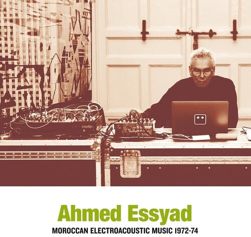 Ahmed Essyad: Moroccan Electroacoustic Music 1972-74 - VINYL