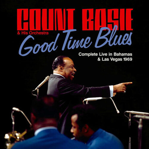Count Basie: Good Time Blues: Complete Live In Bahams & Las Vegas 1969 - CD