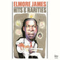 Elmore James: Hits & Rarities - CD