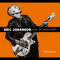 Eric Johanson: Live in Mississippi - CD