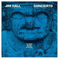 Jim Hall - Concierto (50th Anniversary) - VINYL