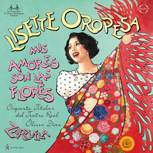 Lisette Oropesa: Mis Amores Son Las Flores - Zarzuela Arias - CD